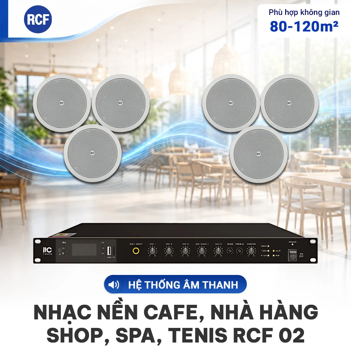 Hệ thống âm thanh nhạc nền quán cafe, nhà hàng, shop, spa, tenis RCF 02
