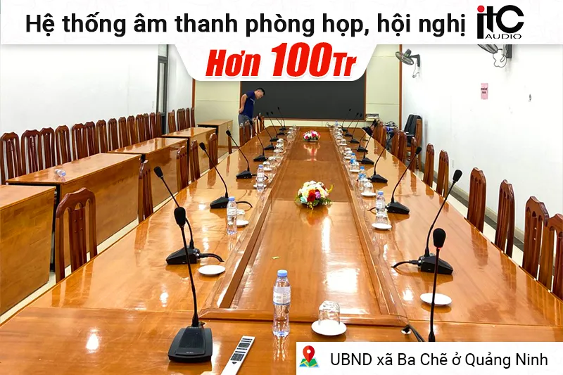 Lắp đặt hệ thống âm thanh phòng họp hội nghị ITC hơn 100 triệu cho UBND xã Ba Chẽ, Quảng Ninh