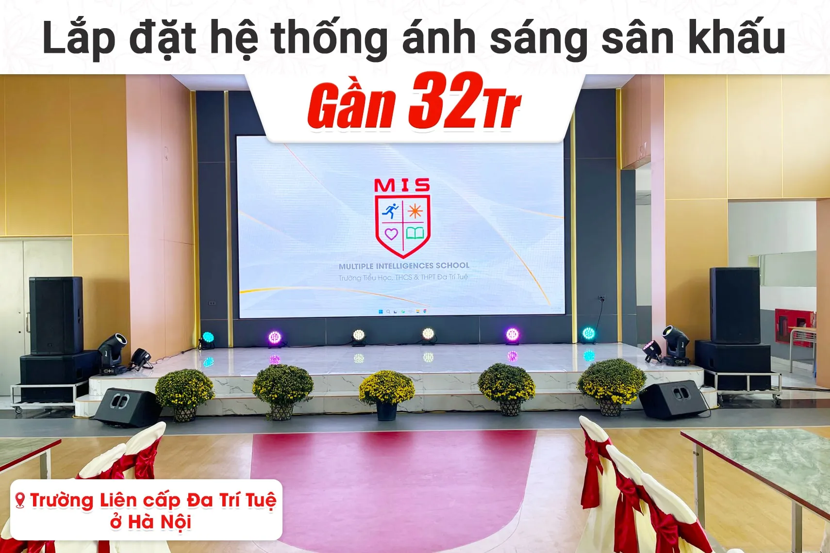 hệ thống ánh sáng sân khấu gần 32tr cho Trường Liên cấp Đa Trí Tuệ tại Hà Nội