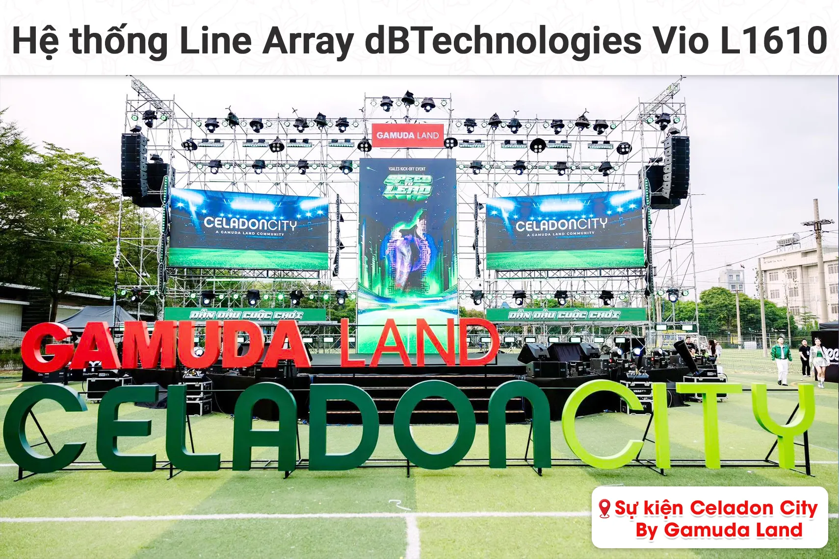 Lắp đặt hệ thống line Array dBTchnologies Vio L1610 cho sự kiện Celadon City By Gamuda Land