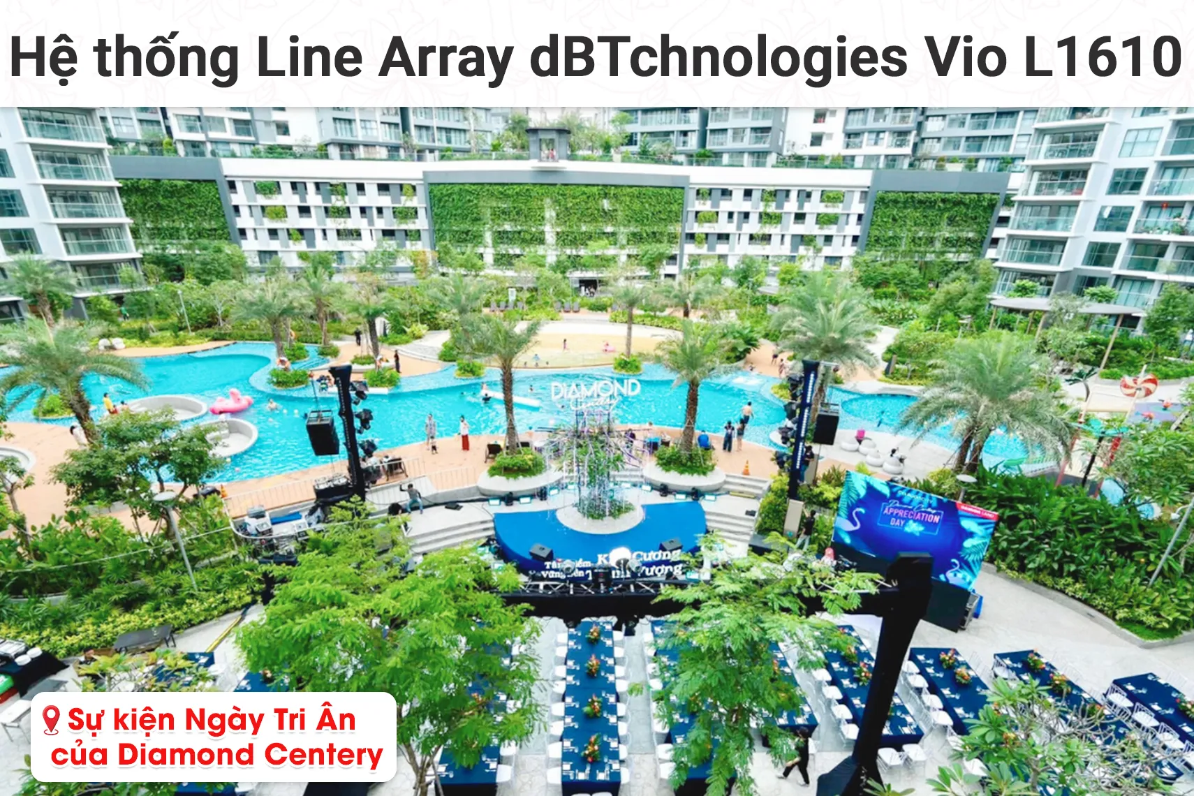 Hệ thống line Array dBTchnologies Vio L1610 cho sự kiện Ngày Tri Ân của Diamond Centery tại Hà Nội