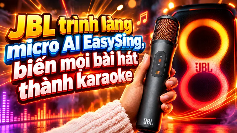 JBL trình làng micro AI EasySing, biến mọi bài hát thành karaoke