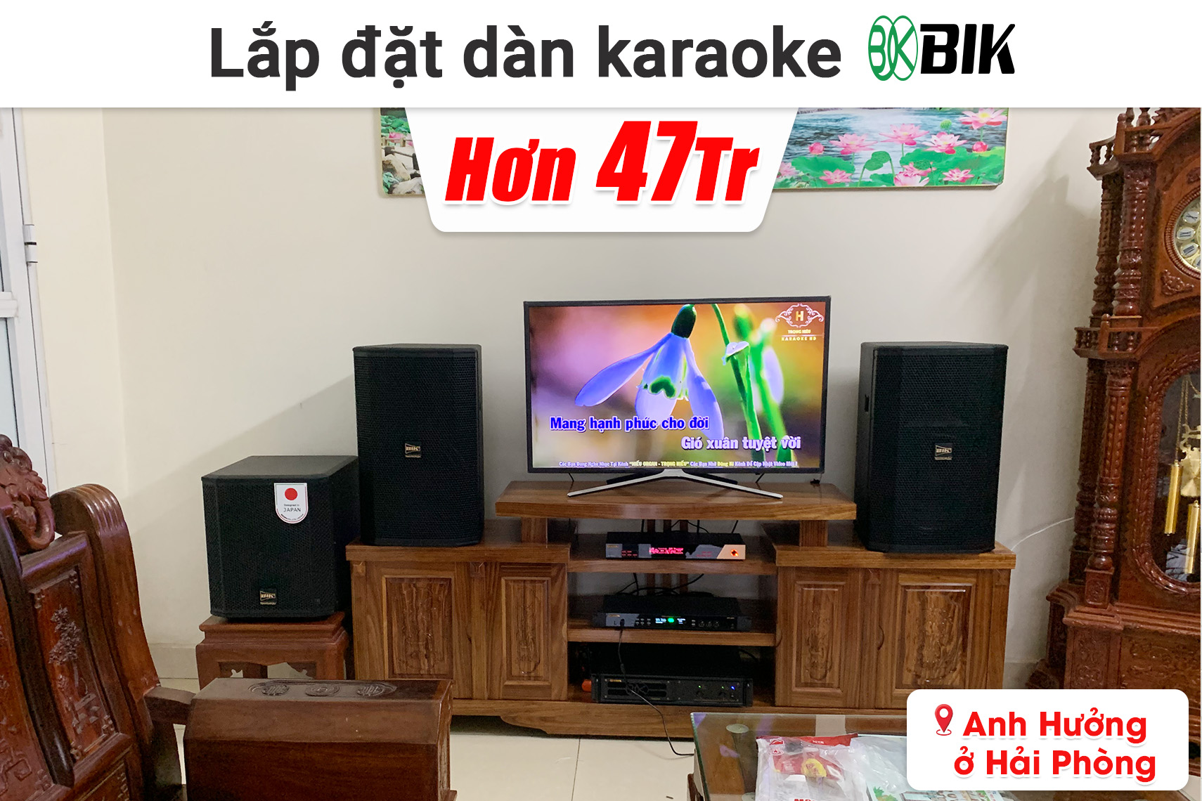 Lắp đặt dàn karaoke BIK hơn 47 triệu cho anh Hưởng ở Hải Phòng (BIK BSP 4112II, BIK VM620A, BIK BPR-5800, BIK BBK-W25A, BIK BJ-U600,... )