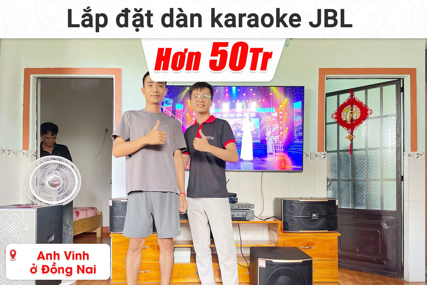 Lắp đặt dàn karaoke JBL hơn 50 triệu cho anh Vinhở Đồng Nai