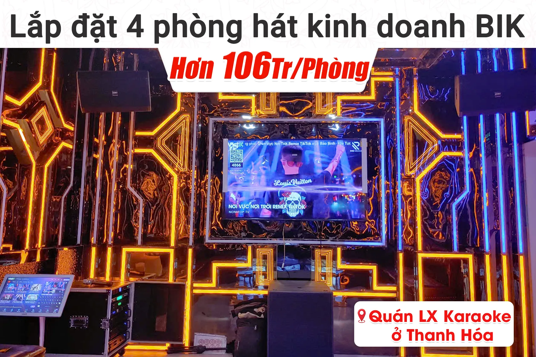 Lắp đặt 4 phòng hát kinh doanh BIK cho quán LX Karaoke tại Thanh Hóa
