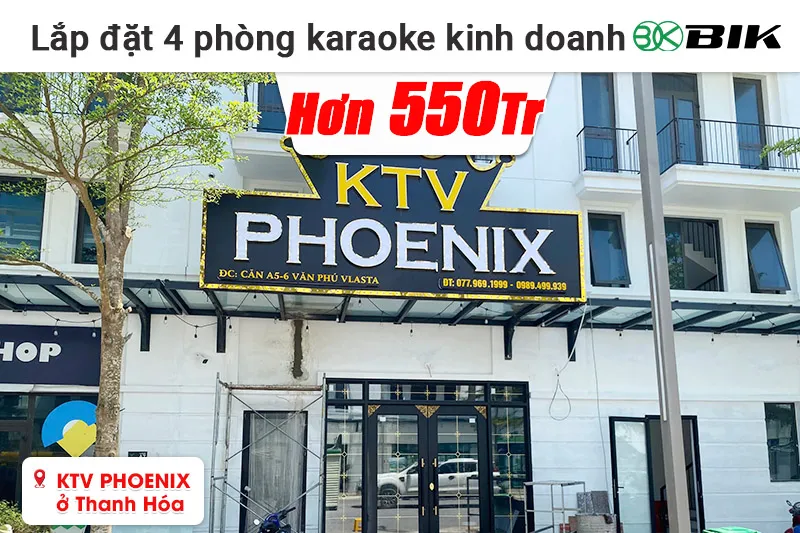 Lắp Đặt 4 Phòng Hát Kinh Doanh BIK Hơn 550 Triệu Cho Quán Karaoke PHOENIX Tại Thanh Hóa