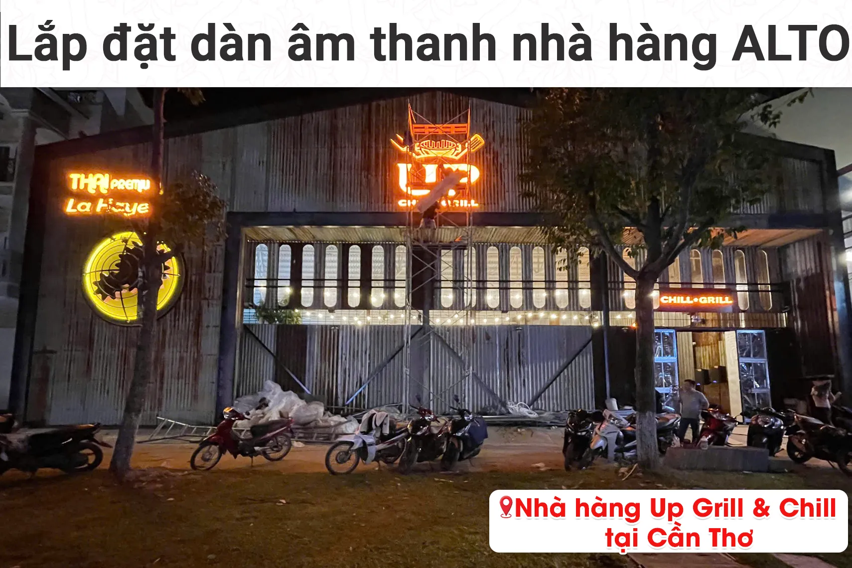 Lắp đặt âm thanh nhà hàng Alto cho quán buffet lẩu nướng Up Grill & Chill tại Cần thơ
