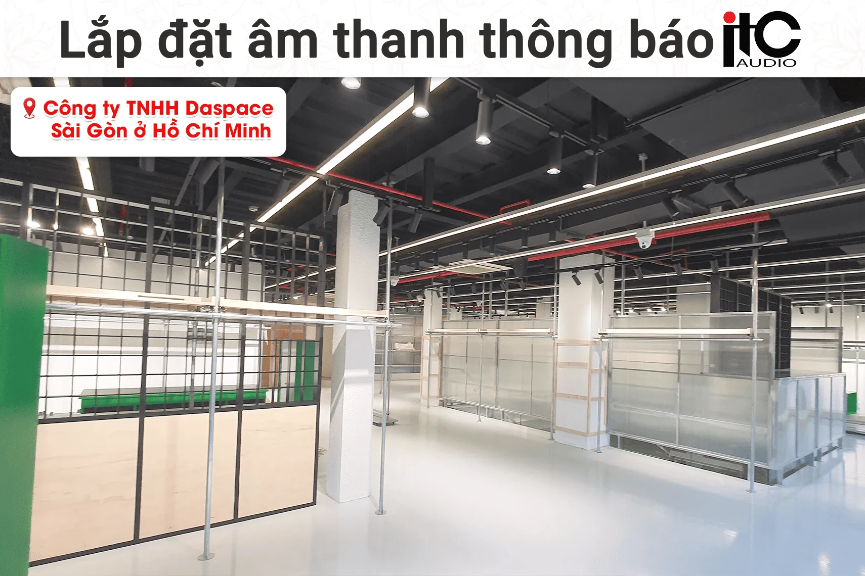Lắp đặt âm thanh thông báo ITC cho Công ty TNHH Daspace Sài Gòn tại TP HCM (ITC T-105, ITC T-B240D)
