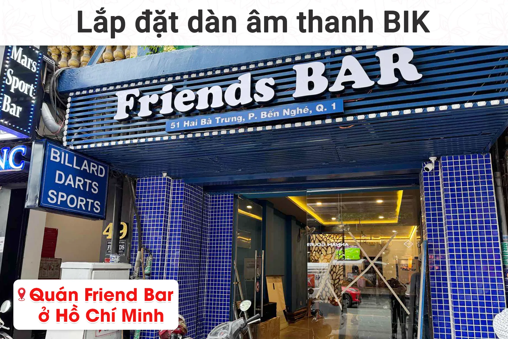 Lắp đặt dàn âm thanh BIK cho quán bar Firend Bar tại TP HCM