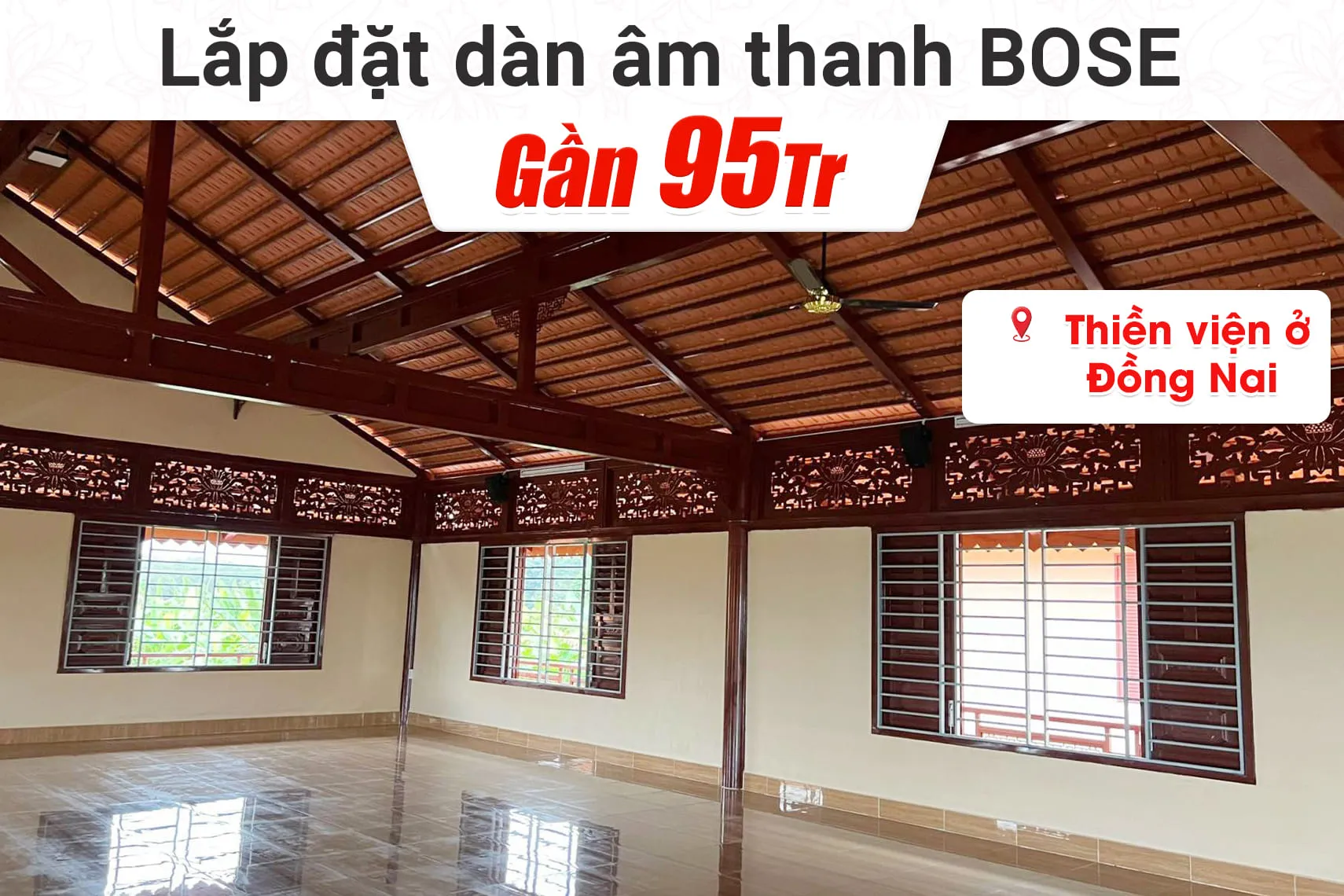 Lắp đặt dàn âm thanh Bose gần 95tr cho thiền viện ở Đồng Nai