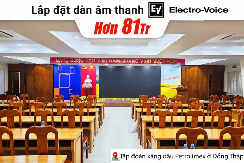 Lắp đặt dàn âm thanh Electro Voice hơn 81tr cho Tập đoàn xăng dầu Petrolimex tại Đồng Tháp (Electro Voice Evolve 50, JBL KX190)