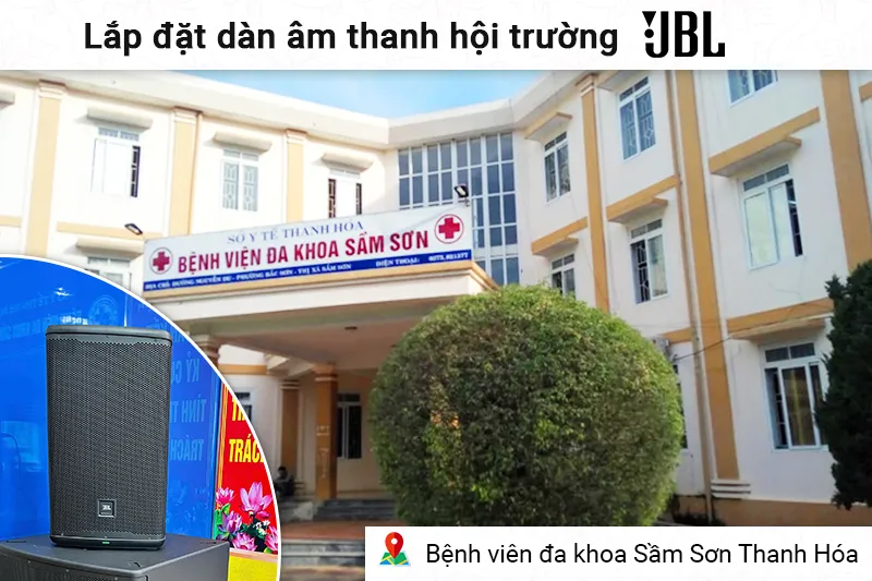 Lắp đặt dàn âm thanh hội trường JBL cho BVĐK Sầm Sơn Thanh Hóa