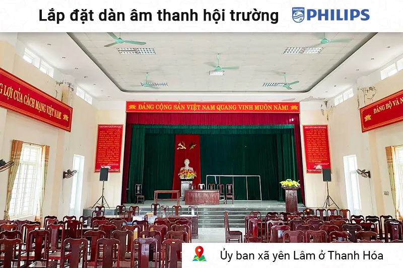 Lắp đặt dàn âm thanh hội trường Philips cho Ủy ban xã Yên Lâm Thanh Hóa