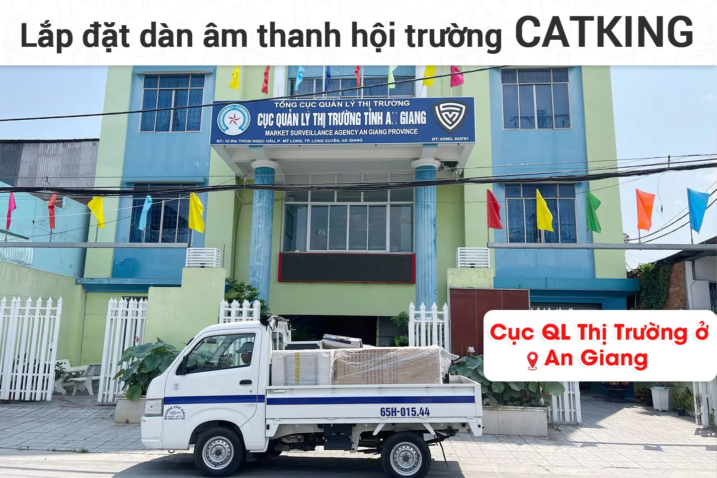 Lắp đặt dàn âm thanh hội trường Catking cho Cục QL Thị Trường tỉnh An Giang
