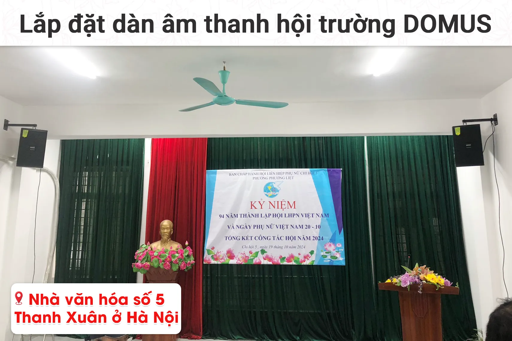 Lắp đặt dàn âm thanh hội trường Domus cho Nhà văn hóa số 5 Thanh Xuân tại Hà Nội