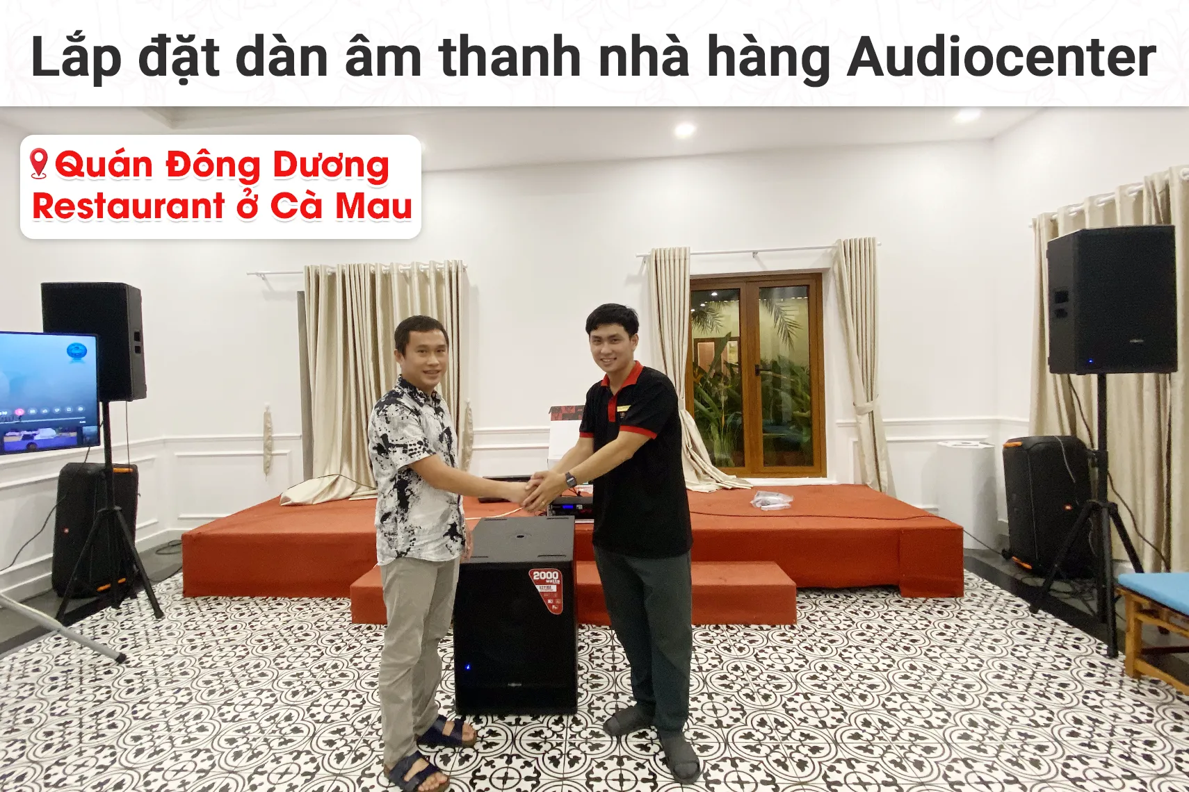 Lắp đặt dàn âm thanh nhà hàng Audiocenter cho nhà hàng Đông Dương tại Cà Mau