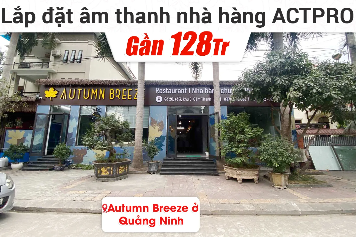 Lắp đặt dàn âm thanh gần 128tr cho nhà hàng Autumn Breeze Quảng Ninh