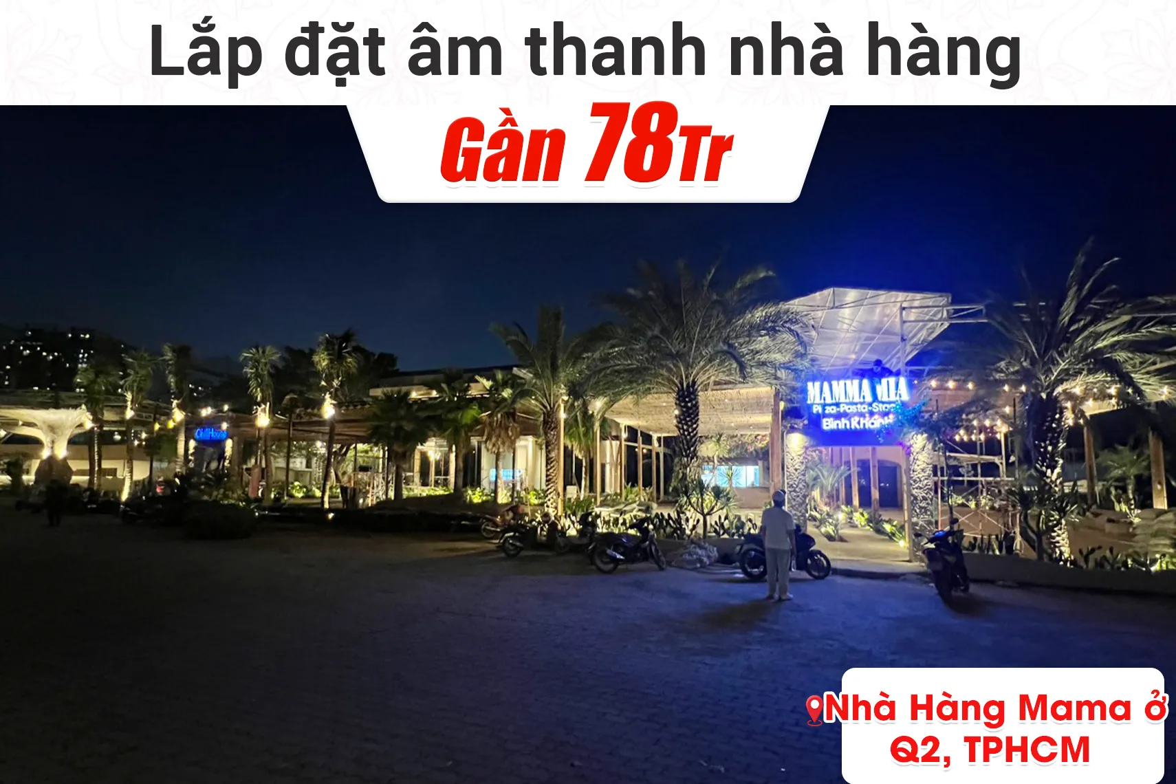Lắp đặt dàn âm thanh gần 78tr cho nhà hàng Mama ở TPHCM