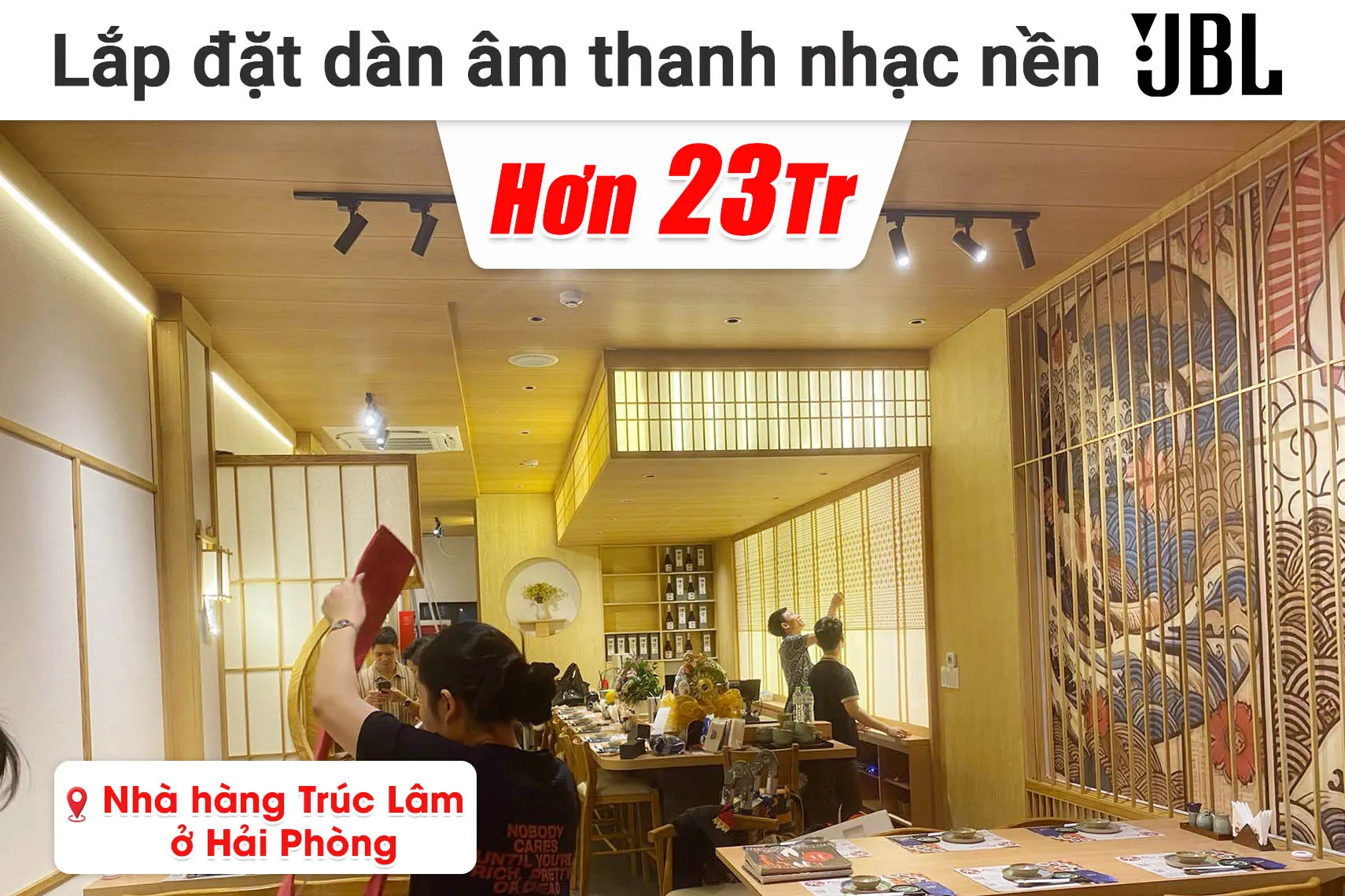 Lắp đặt hệ thống âm thanh nhạc nền JBL hơn 23 triệu cho nhà hàng ẩm thực Trúc Lâm ở Hải Phòng