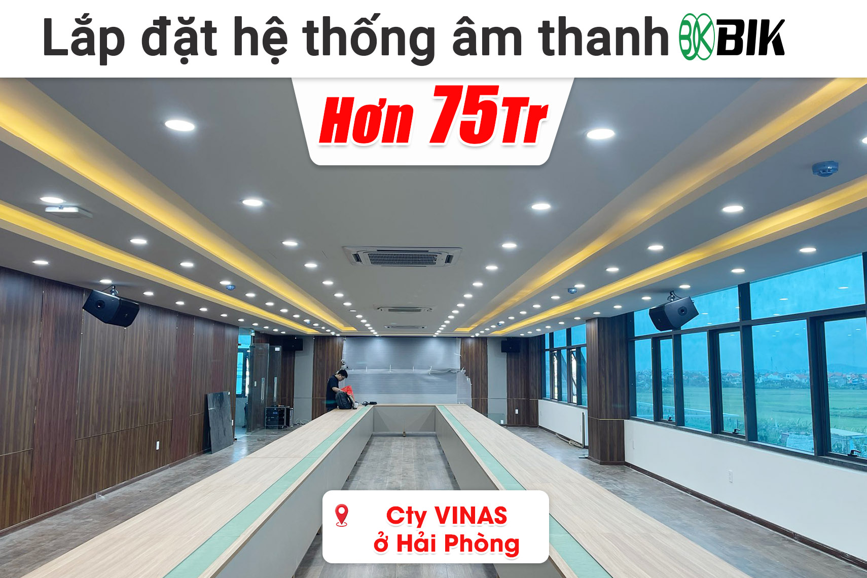 Lắp đặt hệ thống âm thanh BIK hơn 75 triệu cho phòng họp công ty VINAS Hải Phòng (BIK BSP 410II, IK CA-J604, Bksound KP500, BIK BJ-U500II,...)