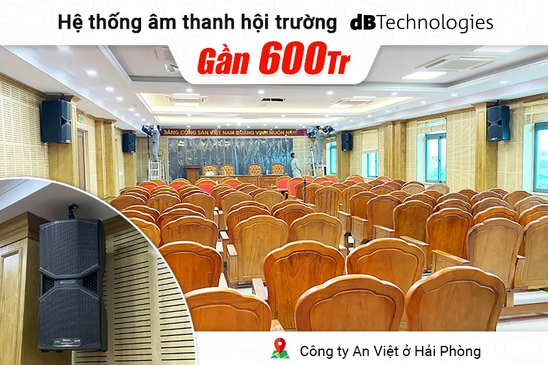 Lắp đặt hệ thống âm thanh hội trường dBtechnologies gần 600 triệu cho công ty An Việt ở Hải Phòng