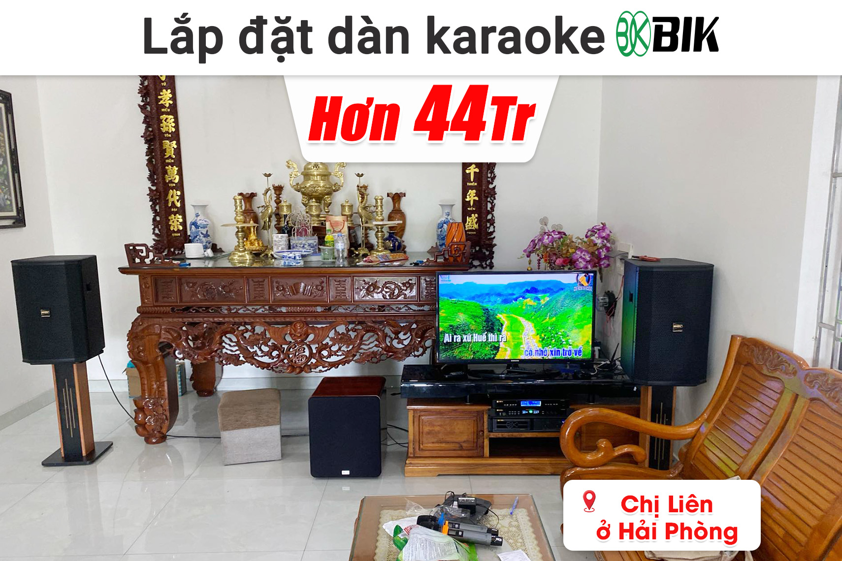 Lắp đặt dàn karaoke BIK hơn 44 triệu cho chị Liên ở Hải Phòng (BIK BSP 412II, BIK VM620A, Bksound KP500, Bksound SW512, BCE U900 Plus X,...)