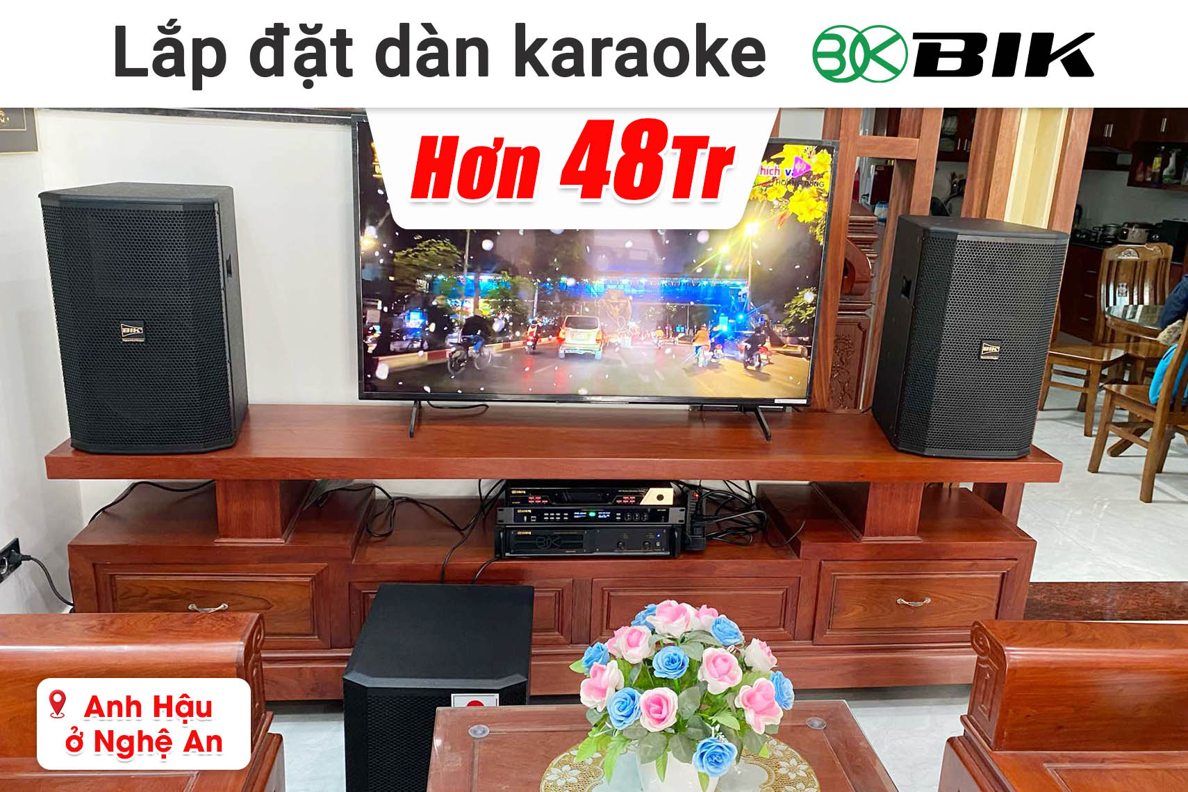 Lắp đặt dàn karaoke BIK hơn 48 triệu cho anh Hậu ở Nghệ An (BIK BSP 412II, BIK VM620A, BIK BPR-5800, BIK BBK-W25A, BIK BJ-U600)