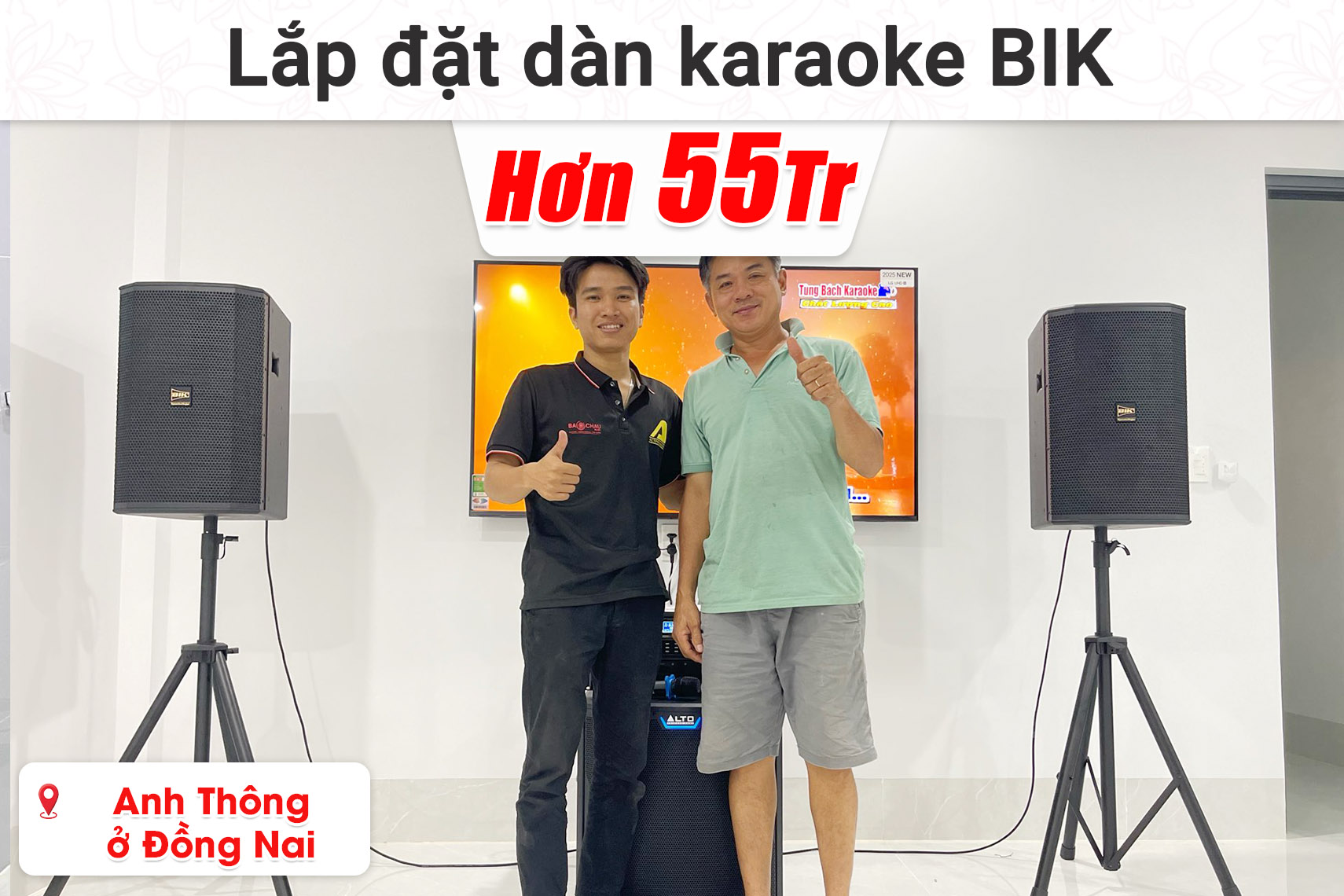 Lắp đặt dàn karaoke BIK hơn 55 triệu cho anh Thông ở Đồng Nai (BIK BSP 412II, BIK VM620A, BIK BPR-8600, Alto TS15S,...)