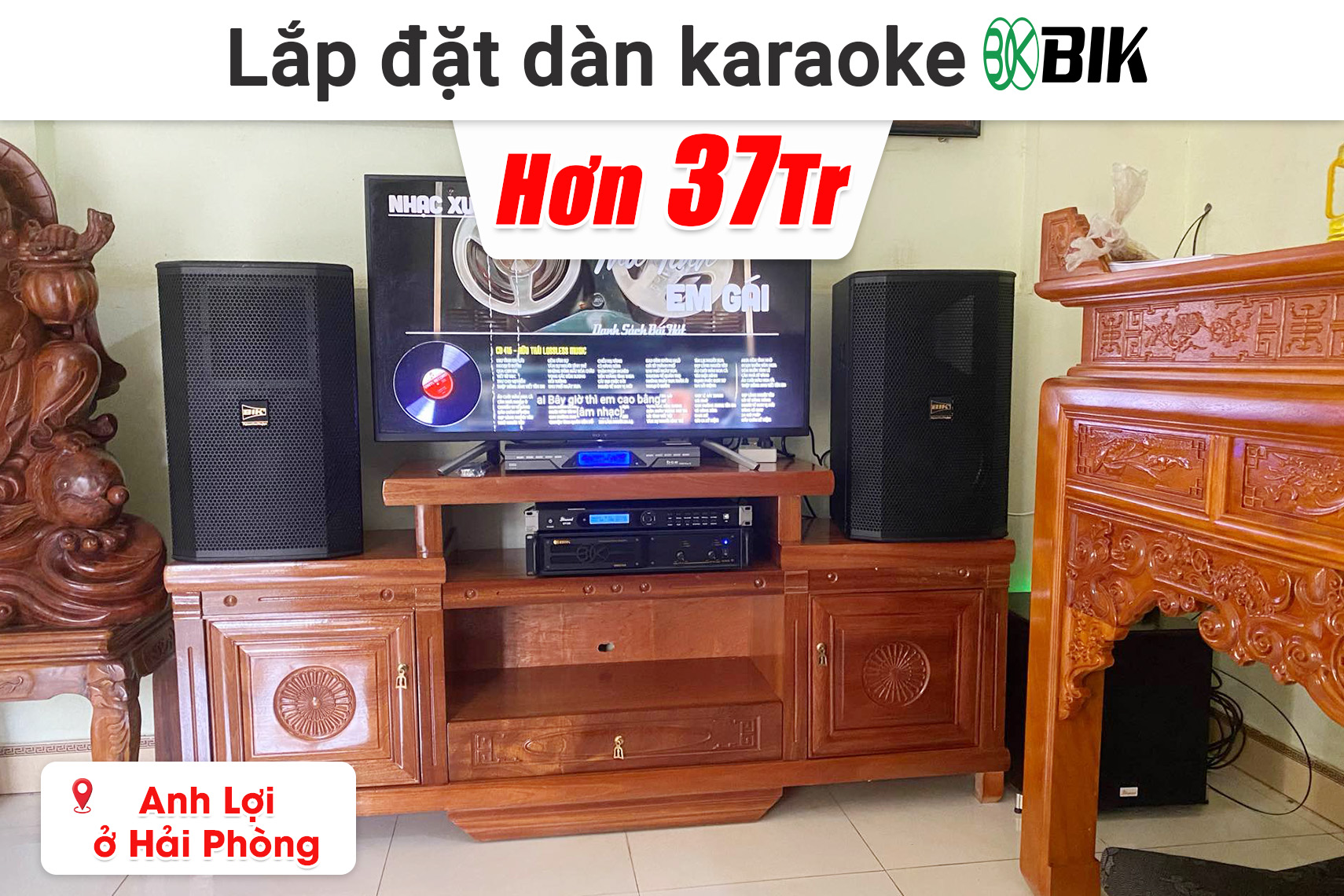 Lắp đặt dàn karaoke BIK hơn 37 triệu cho anh Lợi ở Hải Phòng (BIK BSP 412II, BIK VM620A, Bksound KP500, Bksound SW512, BCE U900 Plus X,...)