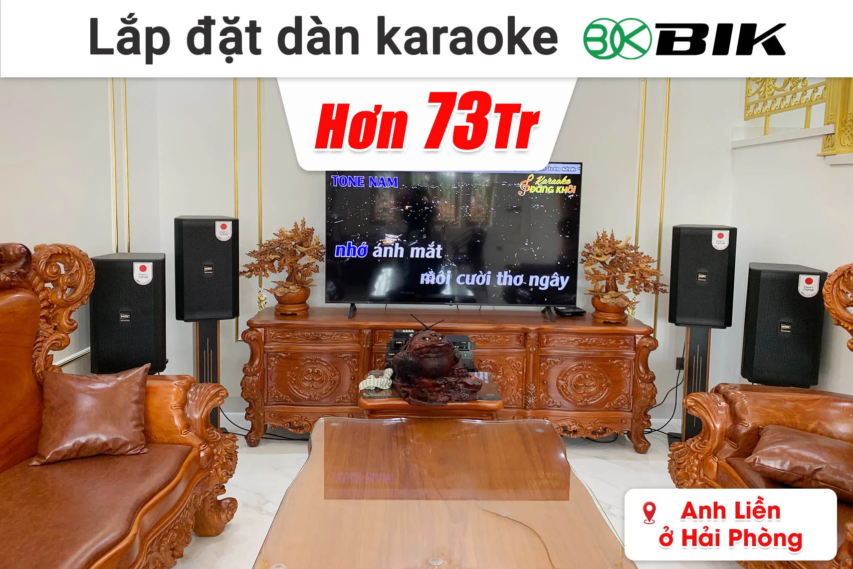 Lắp đặt dàn karaoke BIK hơn 73 triệu cho anh Liền ở Hải Phòng (CS-625, VM840A, VK-R51, BBK-W55A, BJ-U500II, BSQ 8,...)