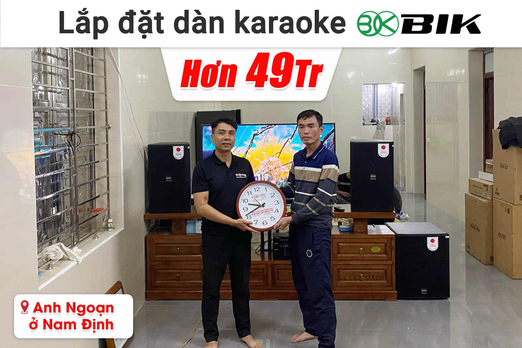 Lắp đặt dàn karaoke BIK hơn 49 triệu cho anh Ngoạn ở Nam Định (BIK CS-625, BIK VK-A52, BIK VK-R51, BIK BBK-W55A, BIK BJ-U500 II)