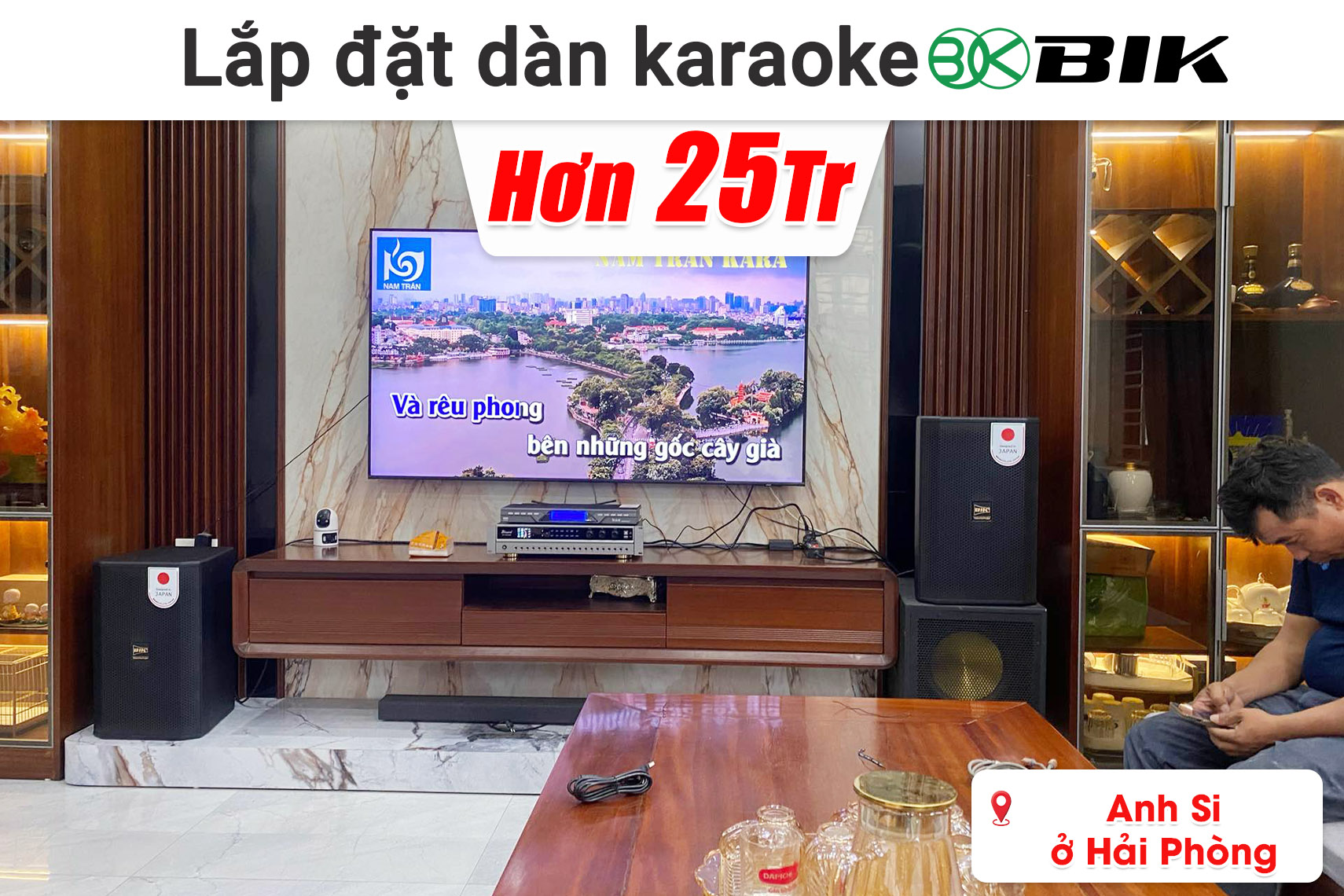 Lắp đặt dàn karaoke BIK hơn 25 triệu cho anh Si ở Hải Phòng (BIK CS-620, Bksound DP3600, BCE U900 Plus X,... )