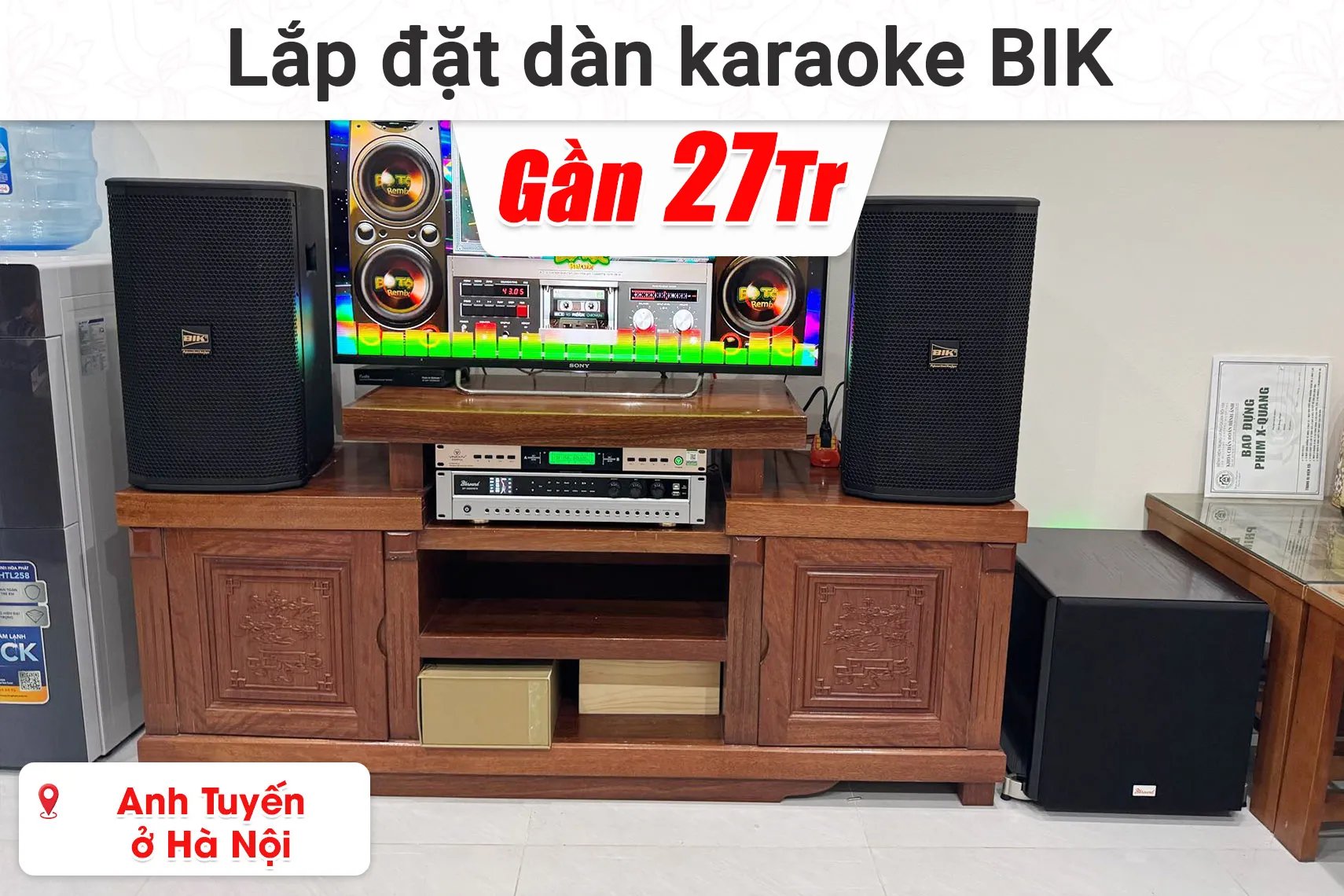 Lắp đặt dàn karaoke BIK gần 27 triệu cho anh Tuyến ở Hà Nội (BSP 410II, Bksound DP3600, Bksound SW512,...)