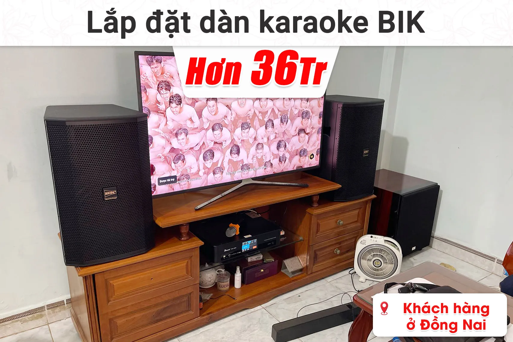 Lắp đặt dàn karaoke BIK hơn 36 triệu cho khách hàng ở Đồng Nai (BIK BSP 412II, Bksound DKA 8500, Bksound SW815,...)