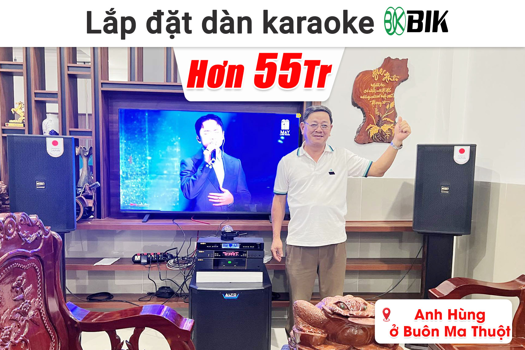 Lắp đặt dàn karaoke BIK hơn 55 triệu cho anh Hùng ở Buôn Ma Thuột (BIK CS625, BIK VK-A52, Bksound KP500, Alto TS15S, BIK BJ-U500II, BIK LH-PS80,...)