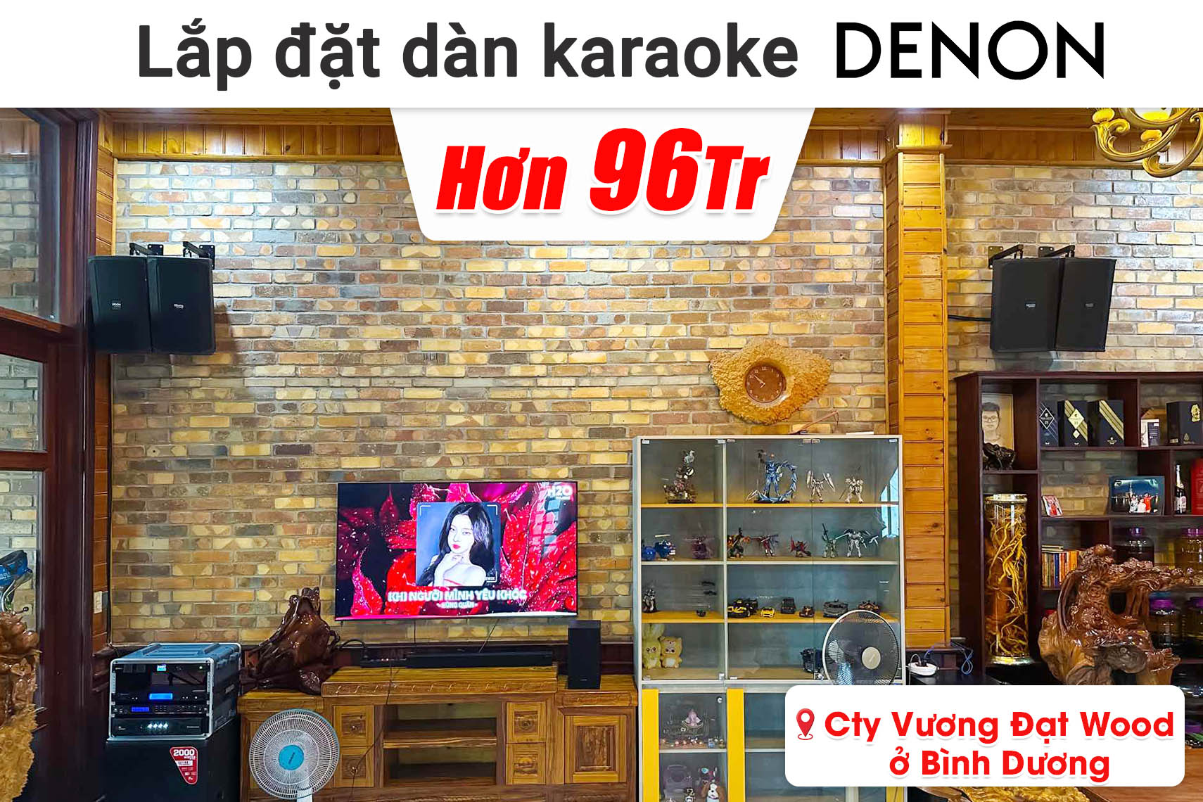 Lắp đặt dàn karaoke Denon hơn 96 triệu cho Cty TNHH Vương Đạt Wood ở Bình Dương (Denon DN-510, JBL VX9, PD800, S3118A, Baiervires BS-9800,...)
