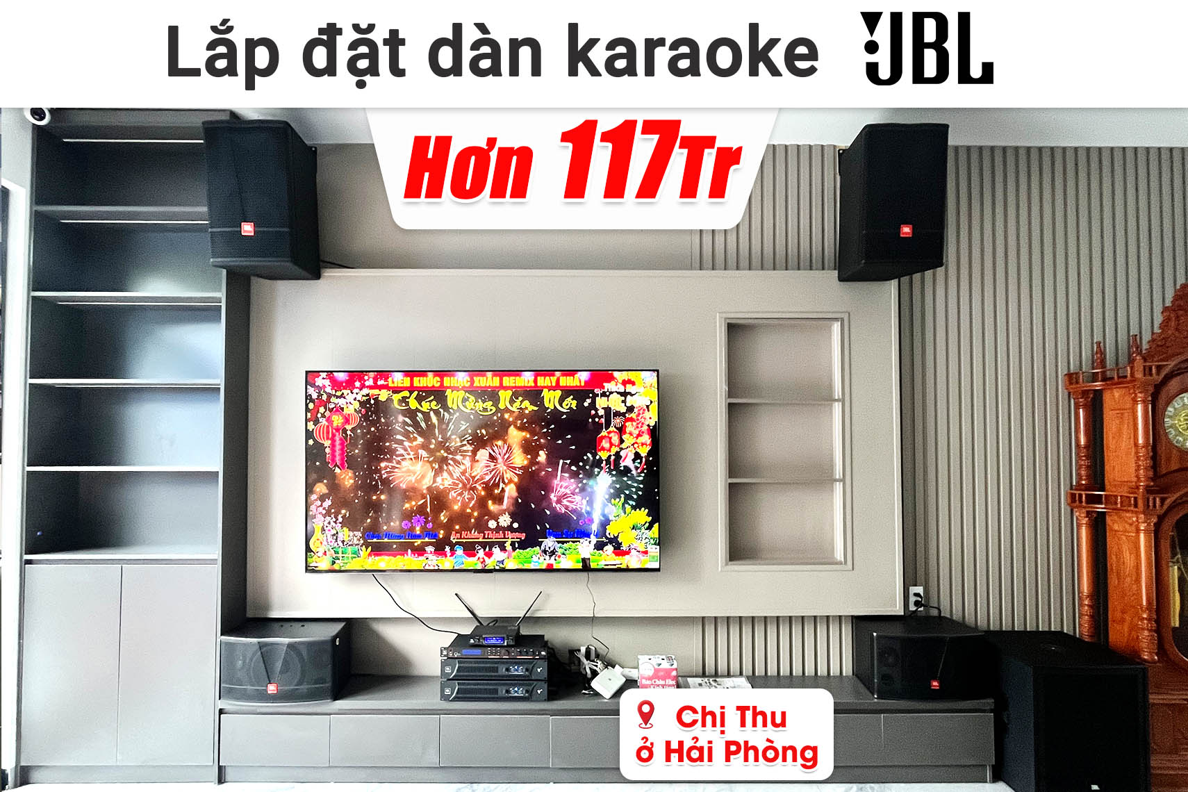 Lắp đặt dàn karaoke JBL hơn 117 triệu cho chị Thu ở Hải Phòng (JBL CV1270, JBL CV1052T, JBL V8, JBL VX9, JBL IRX115S, JBL VM300)
