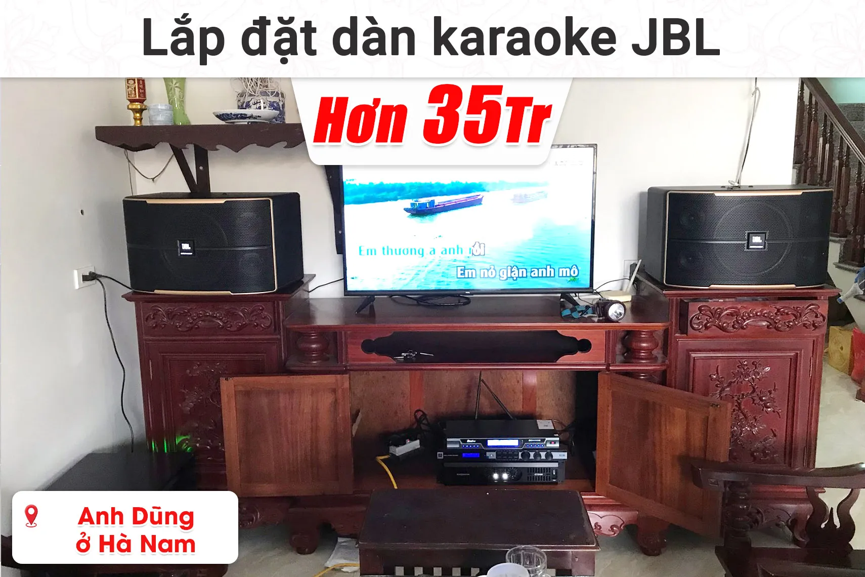 Lắp đặt dàn karaoke JBL hơn 35 triệu cho anh Dũng ở Hà Nam (JBL Pasion 12, Audiocenter CT2400, JBL KX180A, Bksound SW512, Bksound M200,...)