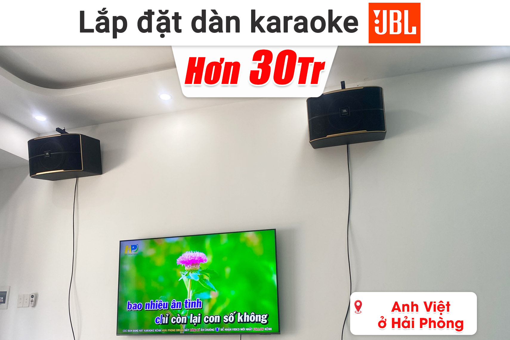 Lắp đặt dàn karaoke JBL hơn 30 triệu cho anh Việt ở Hải Phòng (JBL Pasion 12, Bksound DP3600, Bksound SW612MKII, BIK BJ-U100II,...)