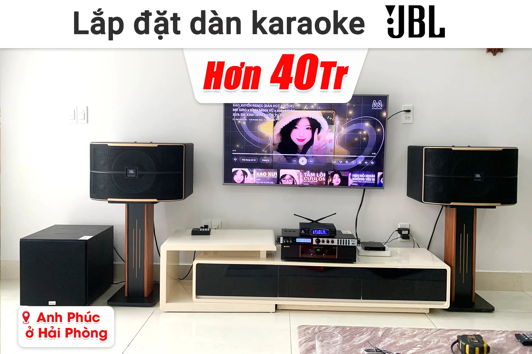 Lắp đặt dàn karaoke JBL hơn 40 triệu cho anh Phúc ở Hải Phòng (JBL Pasion 12, BIK VK-A52, Bksound X6 Luxury, Bksound SW212, JBL VM300,...)