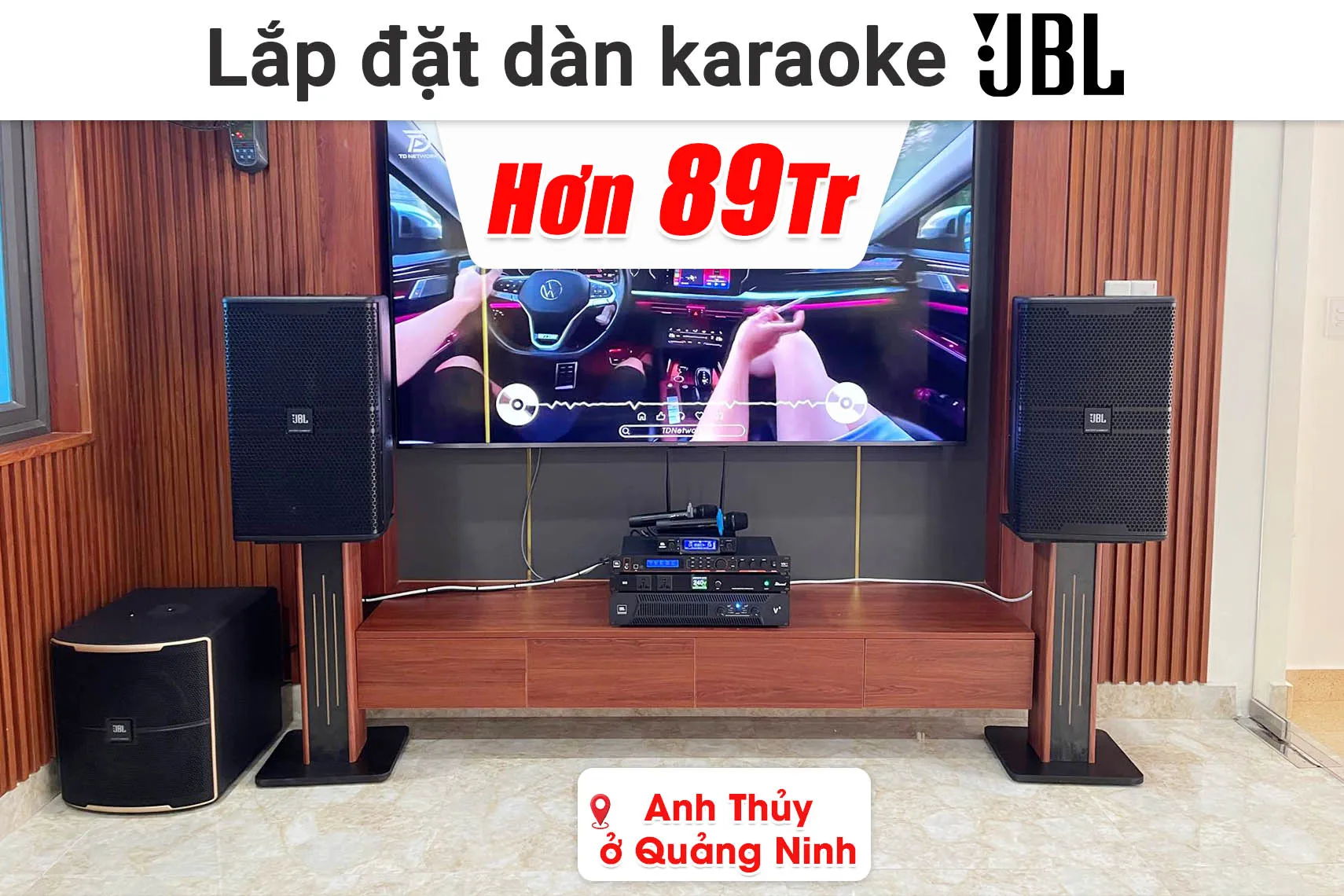 Lắp đặt dàn karaoke JBL hơn 89 triệu cho anh Thủy ở Quảng Ninh (KP4012 G2, JBL V8, JBL VX9, Pasion 12SP, JBL VM300,...)