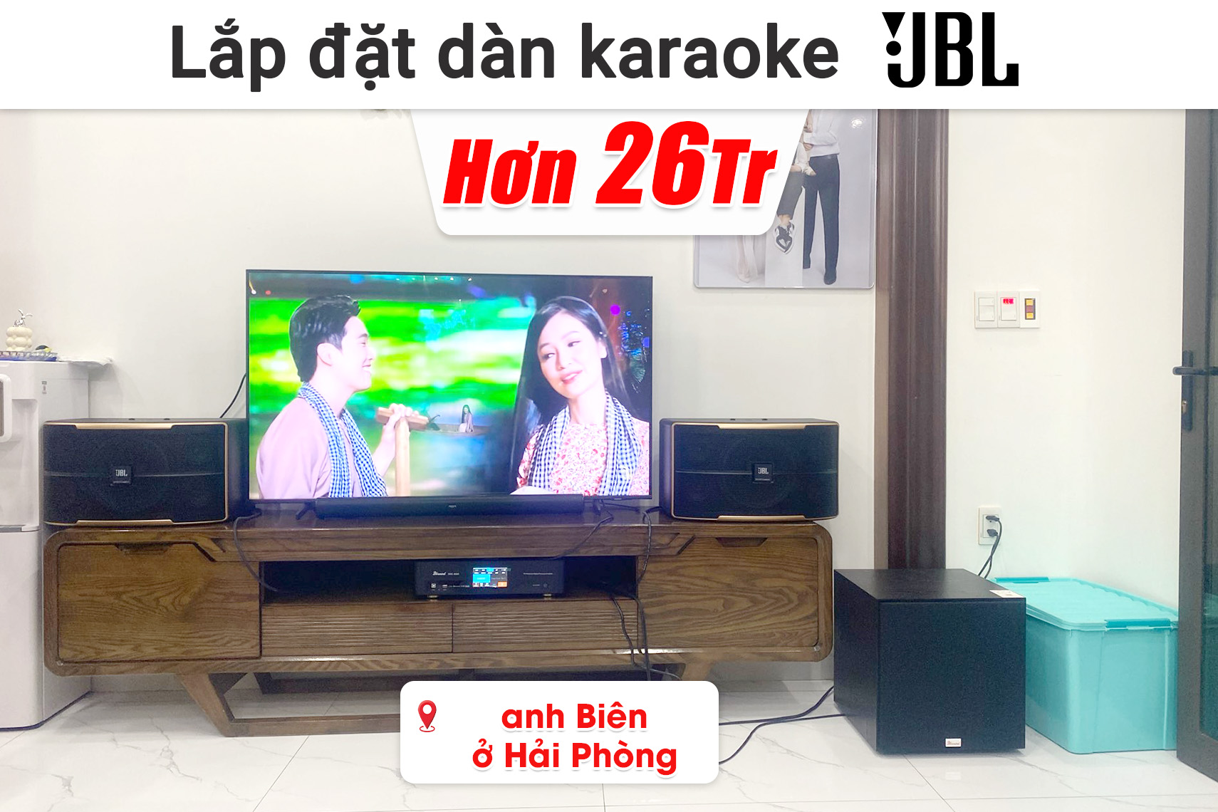 Lắp đặt dàn karaoke JBL hơn 26 triệu cho anh Biên ở Hải Phòng (JBL Pasion 10, Bksound DKA 6500, Bksound SW212,...)