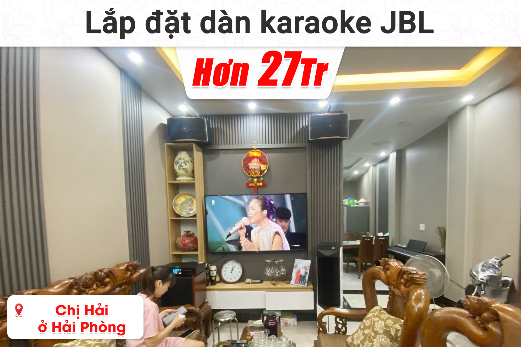 Lắp đặt dàn karaoke JBL hơn 27 triệu cho chị Hải ở Hải Phòng (JBL Pasion 10, Bksound DKA 6500,...)