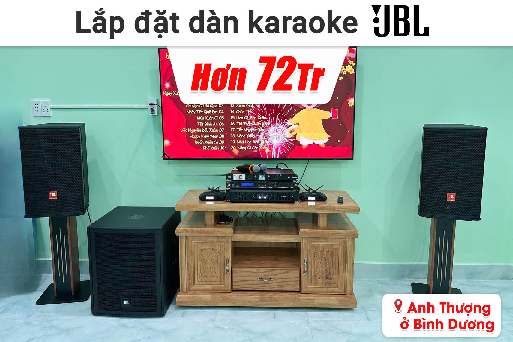 Lắp đặt dàn karaoke JBL hơn 72 triệu cho anh Thượng ở Bình Dương (JBL CV1270, JBL VX9, Audiocenter CT3600, JBL IRX115S, Bksound MS8,...)