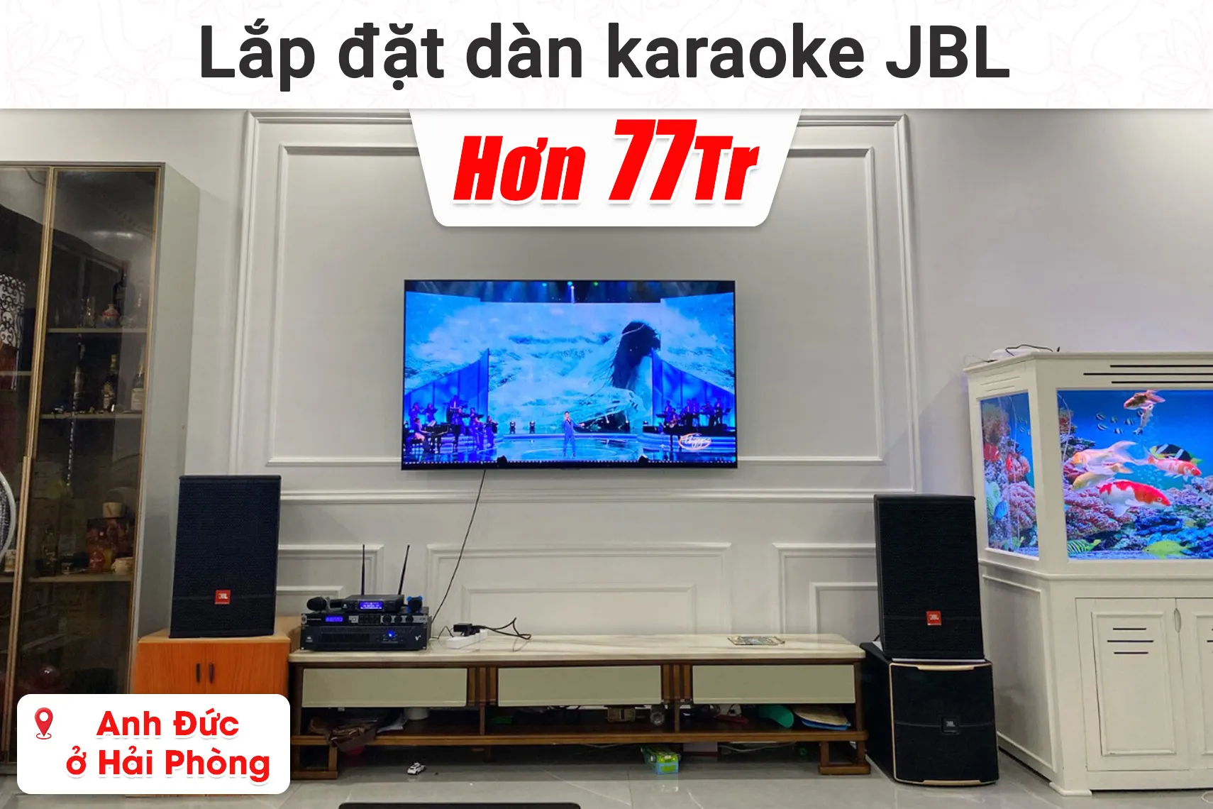 Lắp đặt dàn karaoke JBL hơn 77 triệu cho anh Đức ở Hải Phòng (JBL CV1270, JBL V6, JBL KX180A, JBL VM300, JBL Pasion 12SP,...)