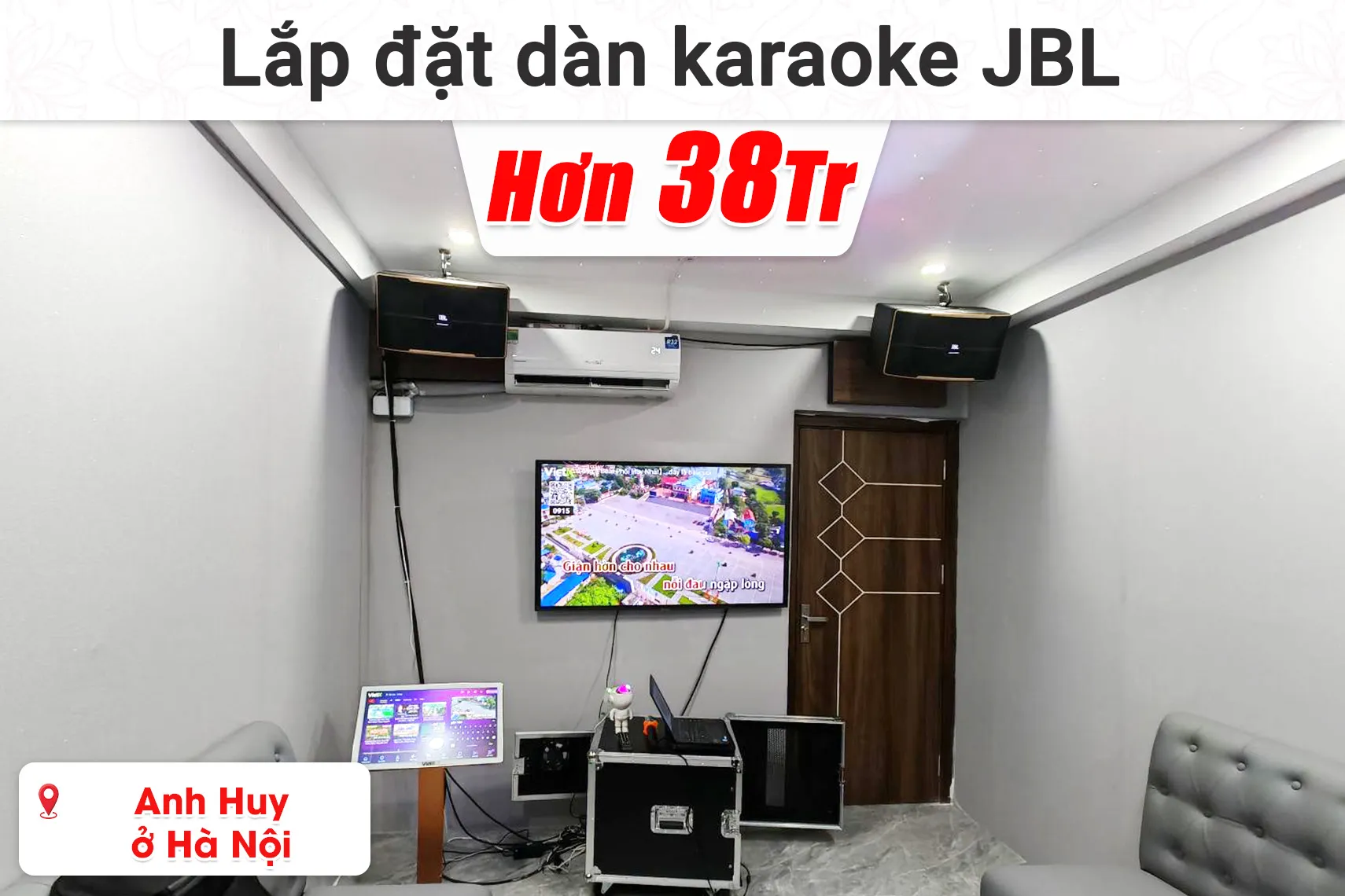 Lắp đặt dàn karaoke JBL hơn 38 triệu cho anh Huy ở Hà Nội (JBL Pasion 10, Bksound DKA 6500, VietK 4K Plus 4TB,...)