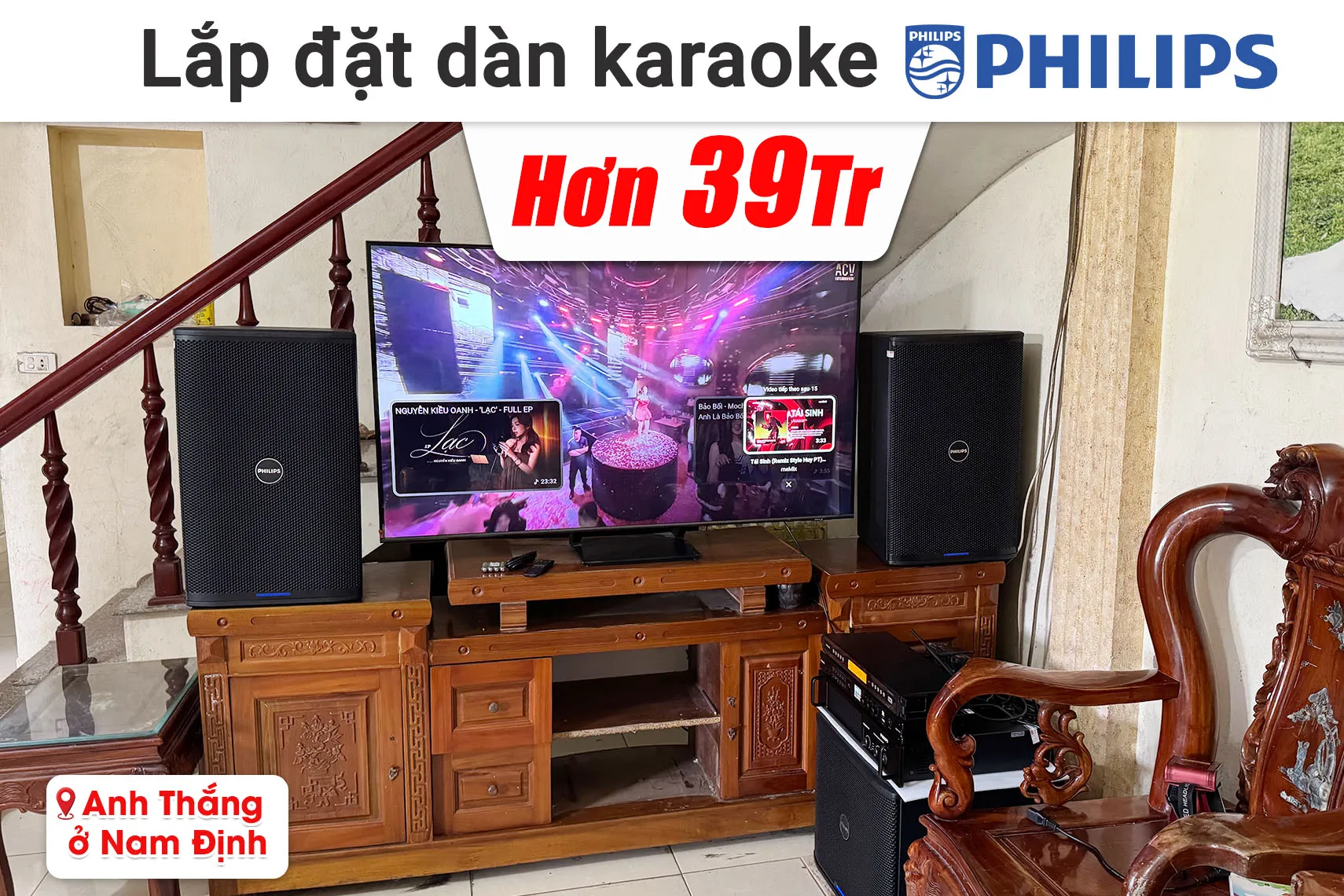 Lắp đặt dàn karaoke đồng bộ Philips hơn 39 triệu cho anh Thắng ở Nam Định (CSS2120/70, CSS2110/70, CSS1917/70, CSS3751/70, CSS2890/70)