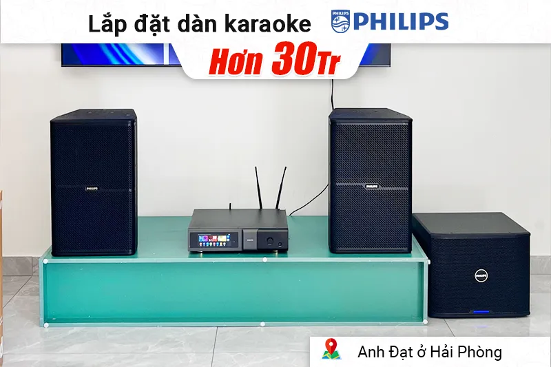 Lắp đặt dàn karaoke Philips hơn 30 triệu cho anh Đạt ở Hải Phòng