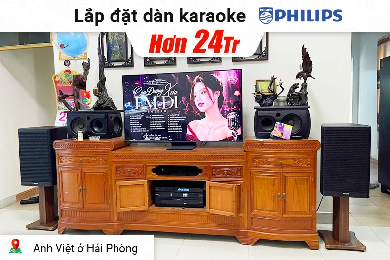 Lắp đặt dàn karaoke Philips hơn 24 triệu cho anh Việt ở Hải Phòng