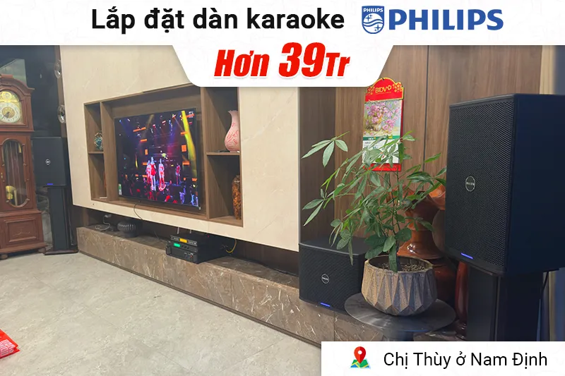 Lắp đặt dàn karaoke Philips hơn 39 triệu cho chị Thùy ở Nam Định (CSS2120/70, CSS1917/70, CSS1910/70, CSS2890/70, CSS2110/70)